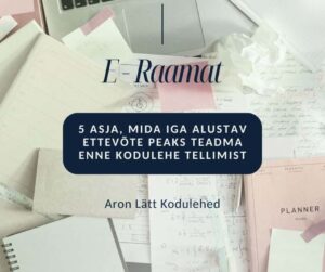 E-Raamat: "5 asja, mida iga alustav ettevõte peaks teadma enne kodulehe tellimist" 10 E-raamatu tunnuspilt blogile